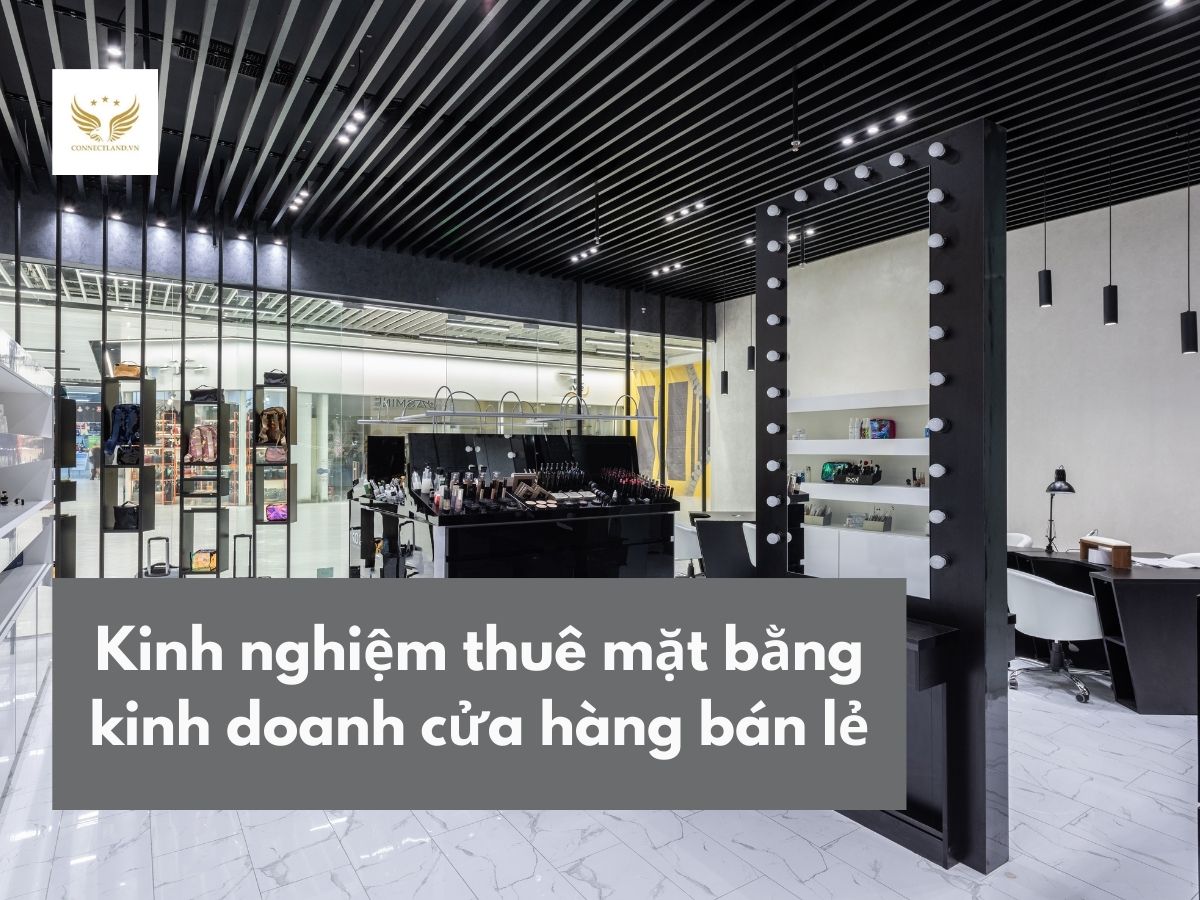 Kinh nghiệm thuê mặt bằng kinh doanh cửa hàng bán lẻ