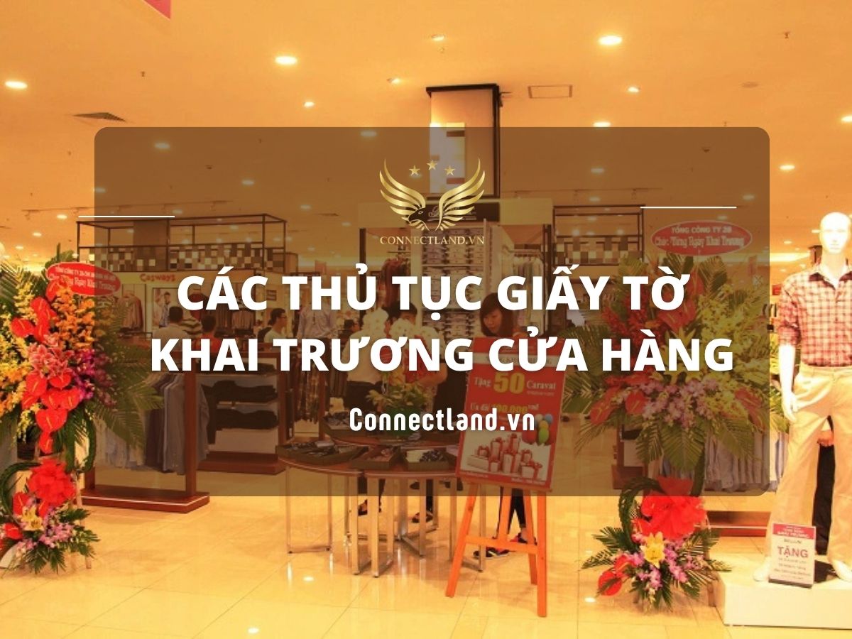 Các thủ tục giấy tờ cần thiết để khai trương cửa hàng