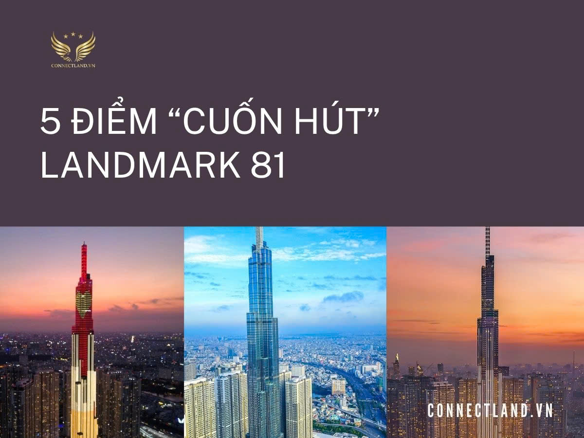 5 Điểm “cuốn hút” ở tòa Landmark 81