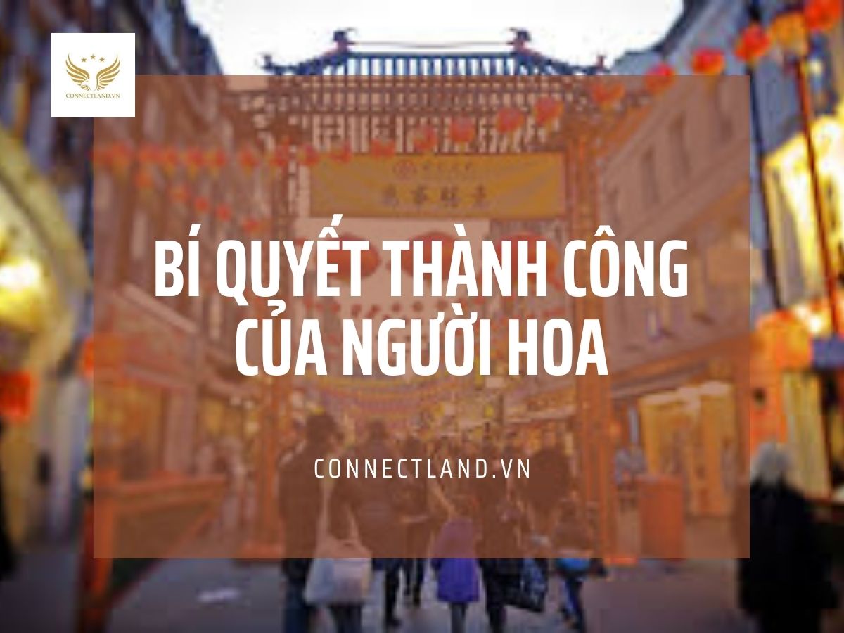 Sự thành công trong kinh doanh của người Hoa đến từ đâu?
