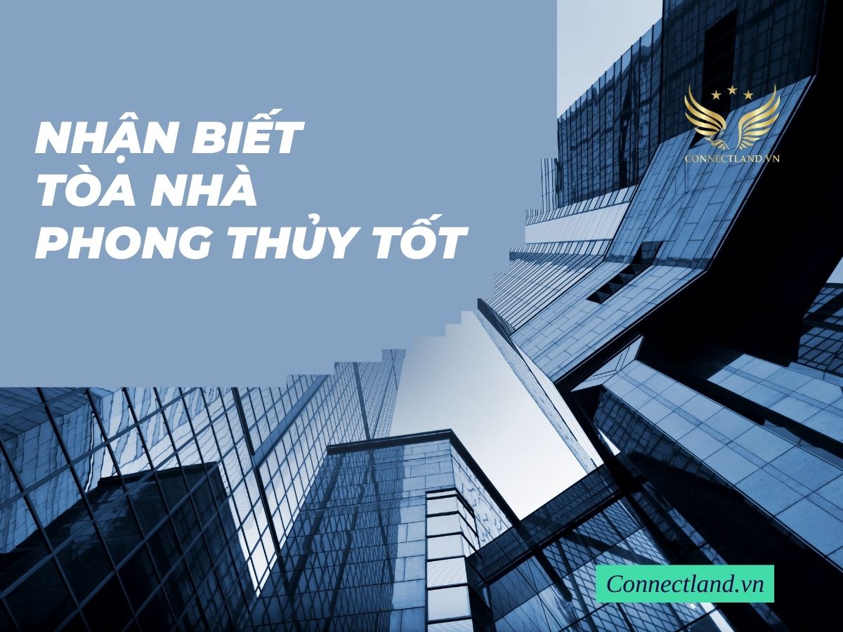 Cách nhận biết tòa nhà có phong thủy tốt