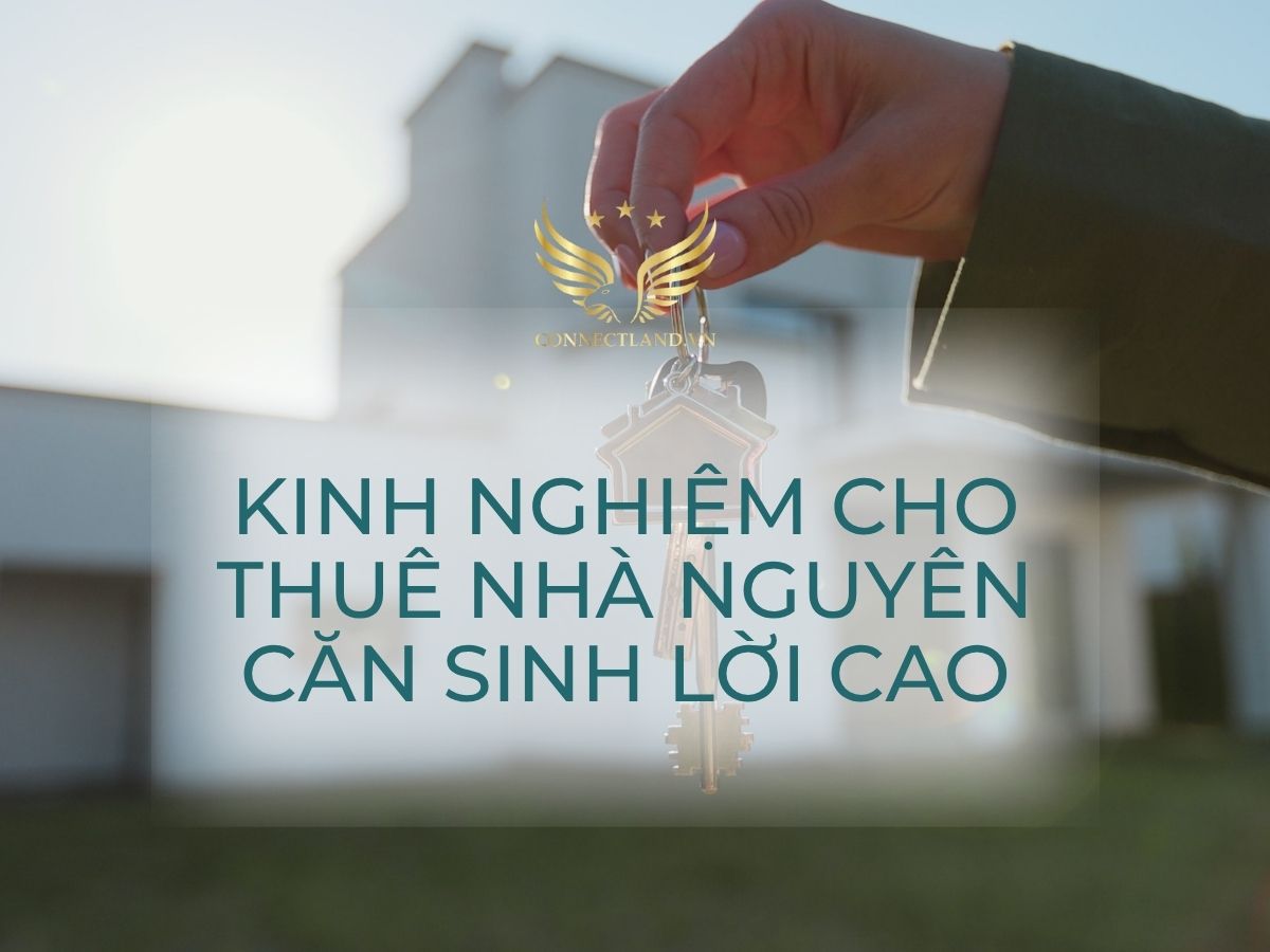 Kinh nghiệm cho thuê nhà nguyên căn sinh lời cao