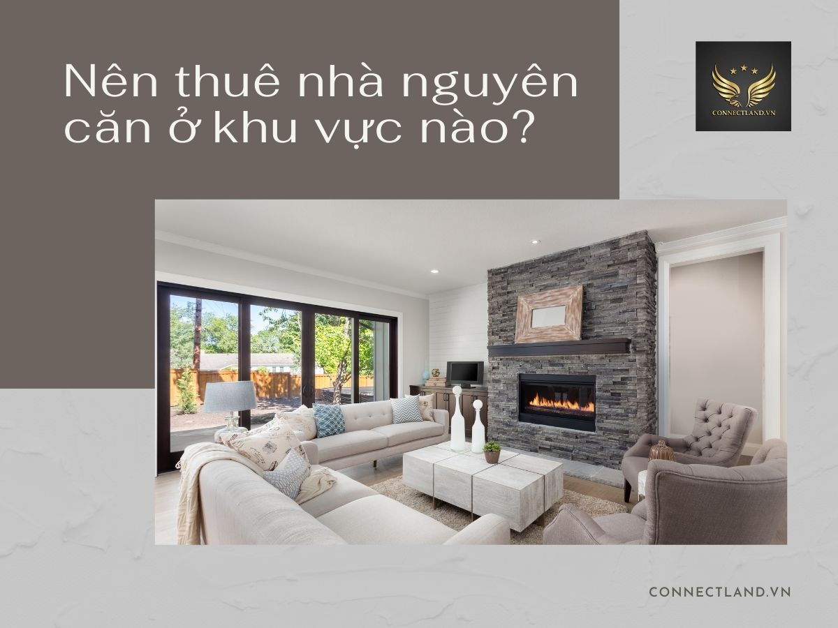 Nên thuê nhà nguyên căn quận 1 ở khu vực nào?