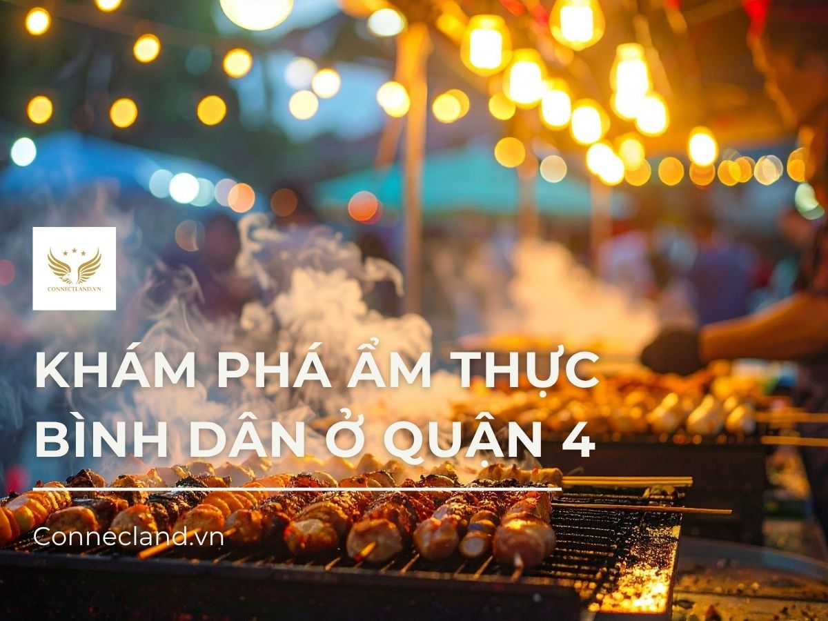 Khám phá thiên đường ẩm thực bình dân ở Quận 4