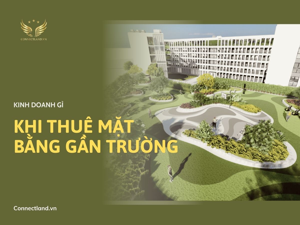 Kinh doanh gì khi thuê mặt bằng gần trường học?