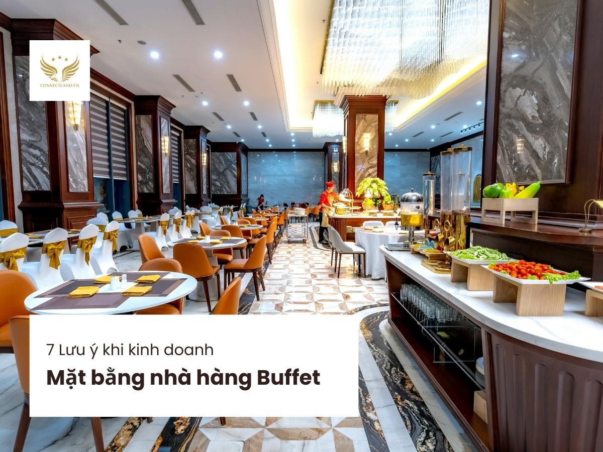 7 Lưu ý để kinh doanh thành công mặt bằng nhà hàng buffet
