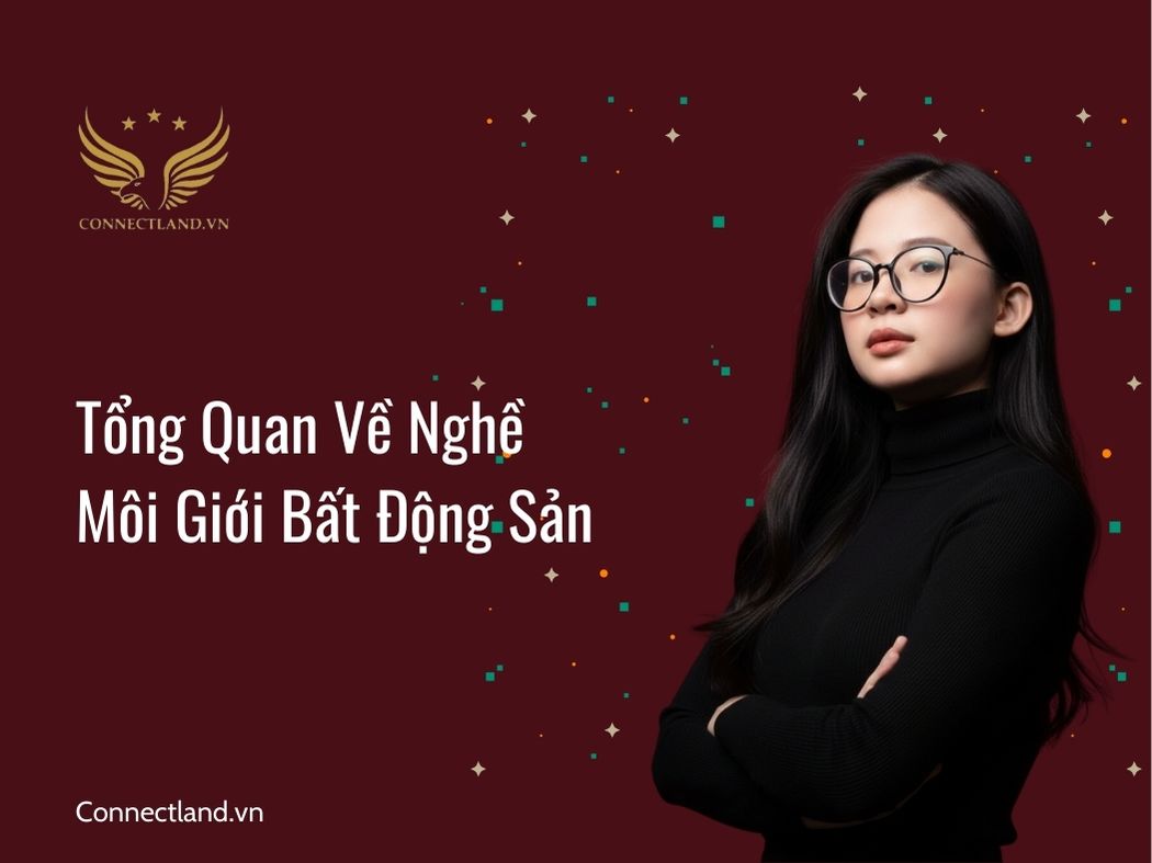 Tổng quan về nghề môi giới bất động sản