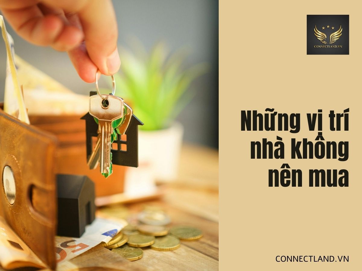 Lưu ý những vị trí nhà không nên mua