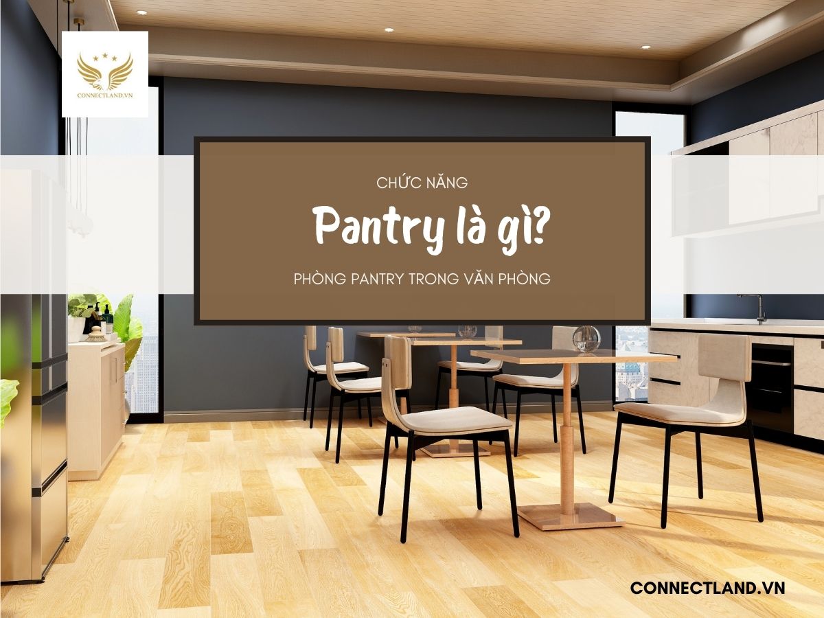 Pantry là gì? Chức năng của phòng Pantry trong văn phòng
