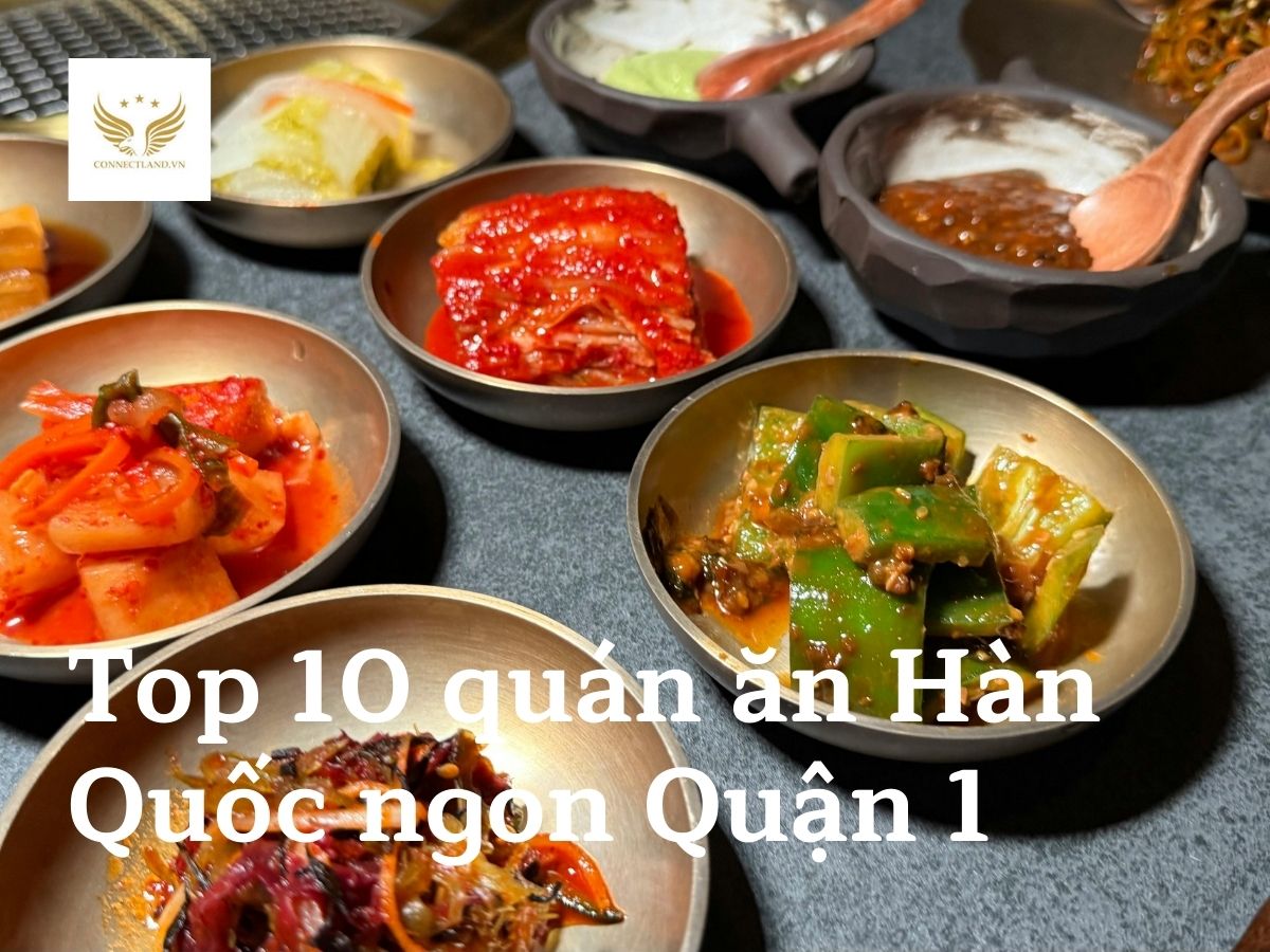 Top 10 quán ăn Hàn Quốc ngon quận 1 nhất định phải thử
