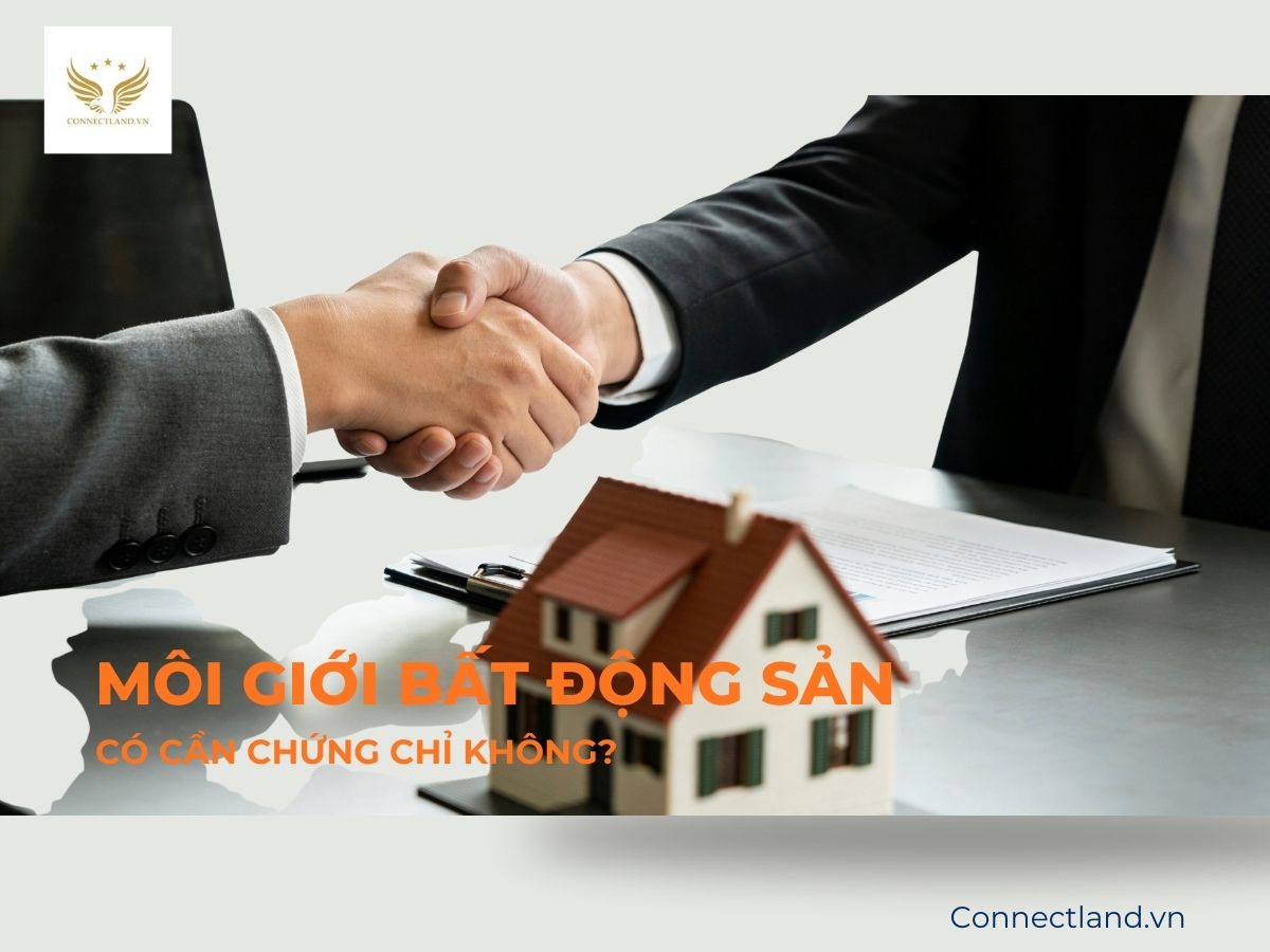 Môi giới bất động sản có cần chứng chỉ không?