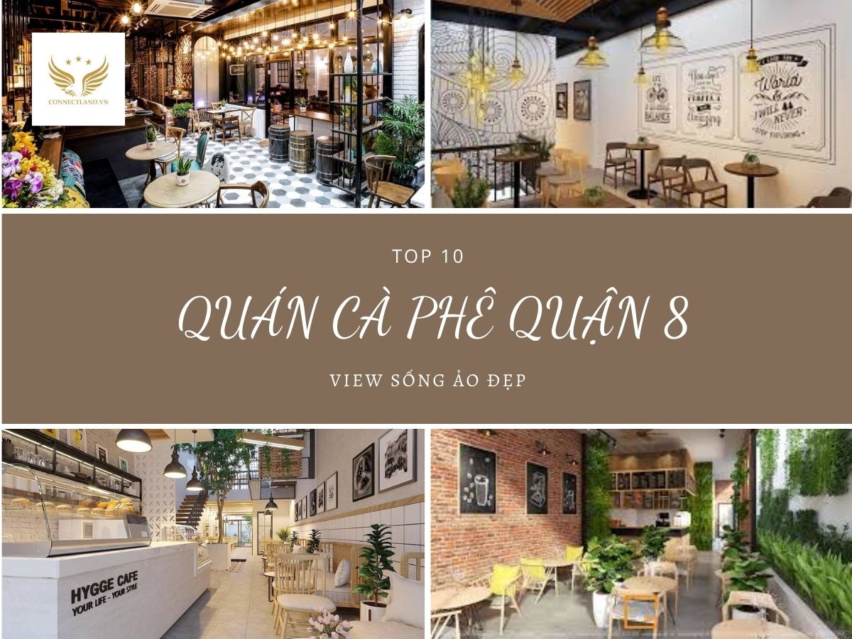 Khám phá 10 quán cà phê quận 8 view sống ảo đẹp
