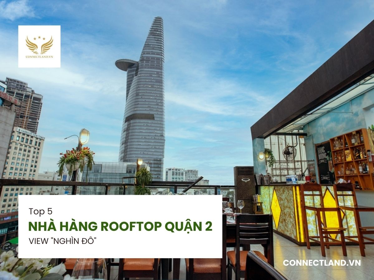 Top 5 nhà hàng rooftop quận 2 view “nghìn đô”
