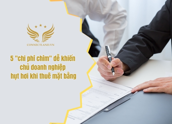 5 “chi phí chìm” dễ khiến doanh nghiệp hụt hơi khi thuê mặt bằng