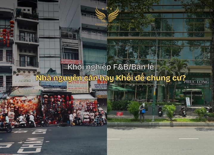 Khởi nghiệp F&B/Bán lẻ: Nhà nguyên căn hay Khối đế chung cư?