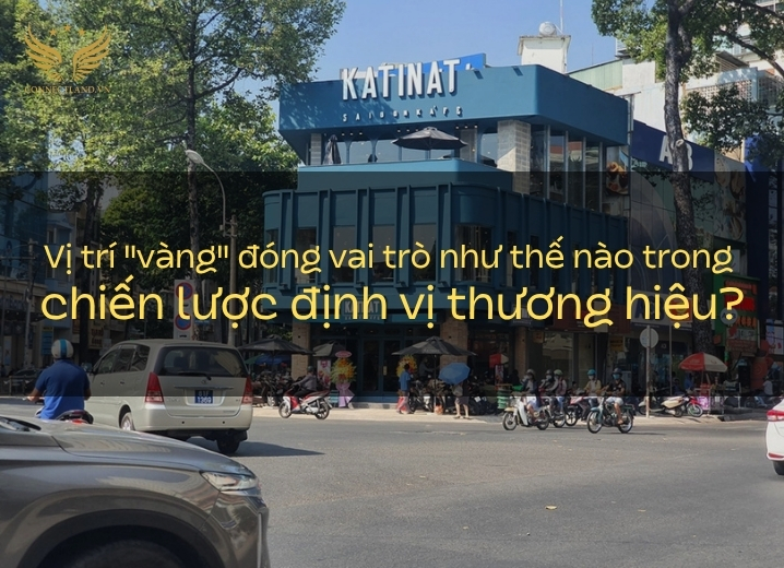 Vị trí “vàng” có vai trò như thế nào trong chiến lược định vị thương hiệu?